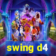 swing d4